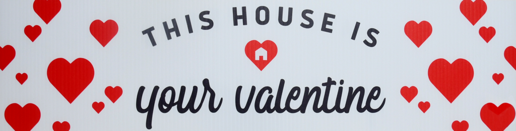 This House is Your Valentine Sign
